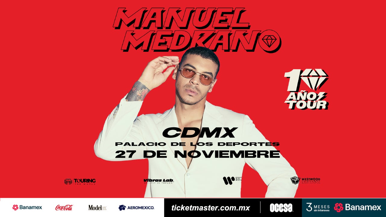 Manuel Medrano: 10 AÑOS TOUR Tickets, Tour and Concert Dates – www.palaciodelosdeportes.mx