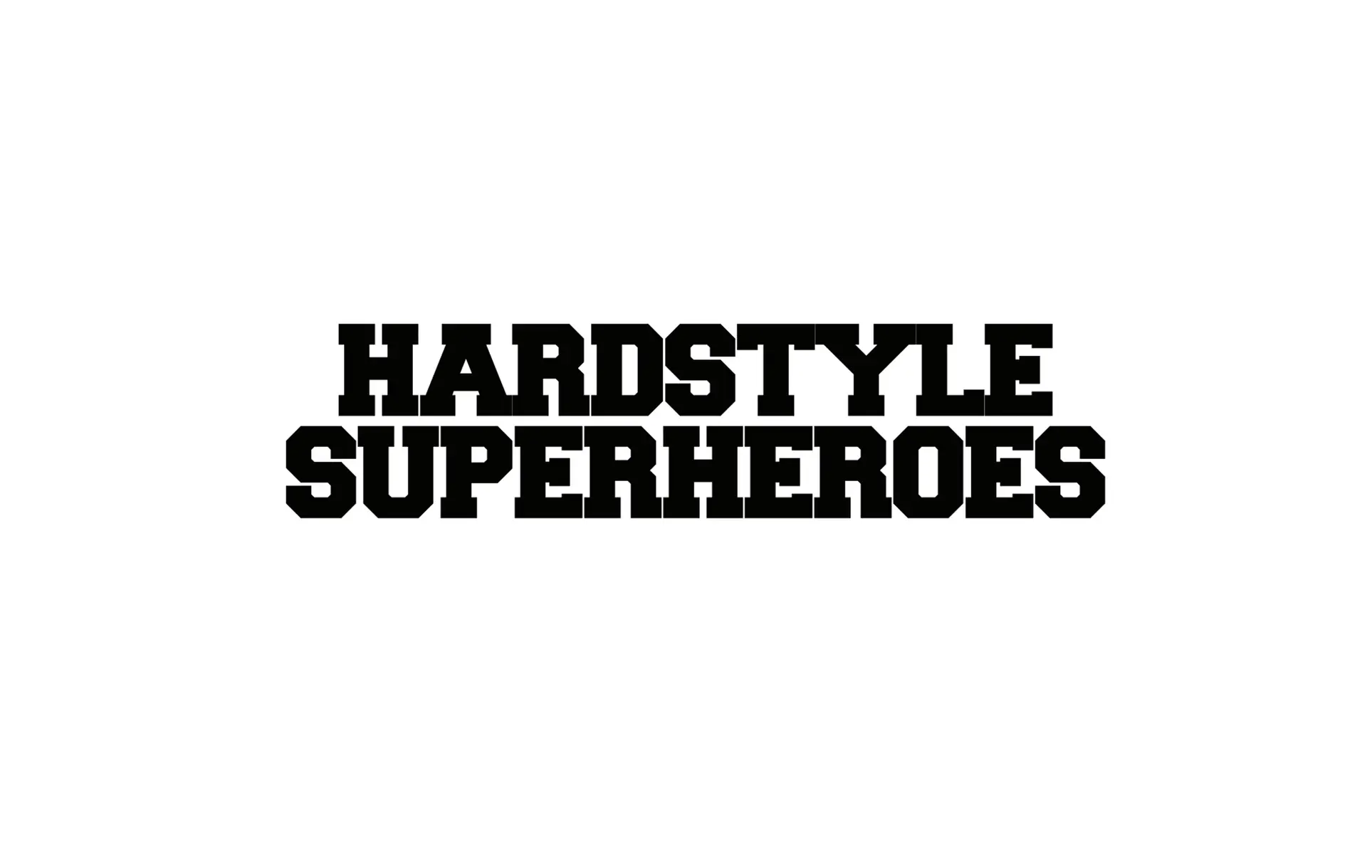 Hardstyle Superheroes