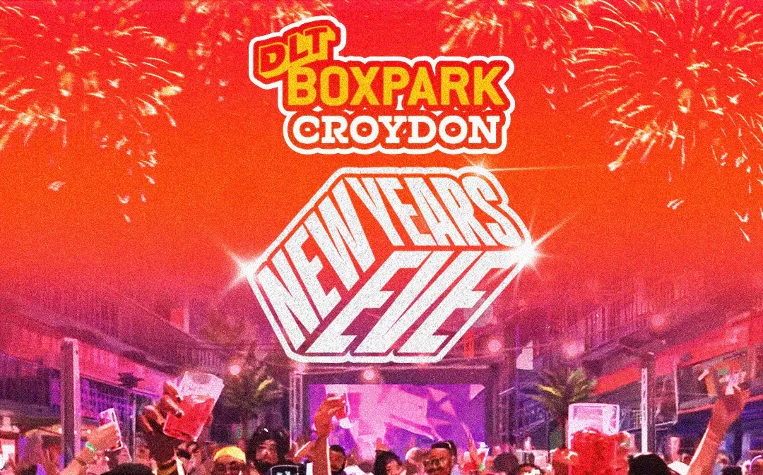 DLT Boxpark Croydon NYE