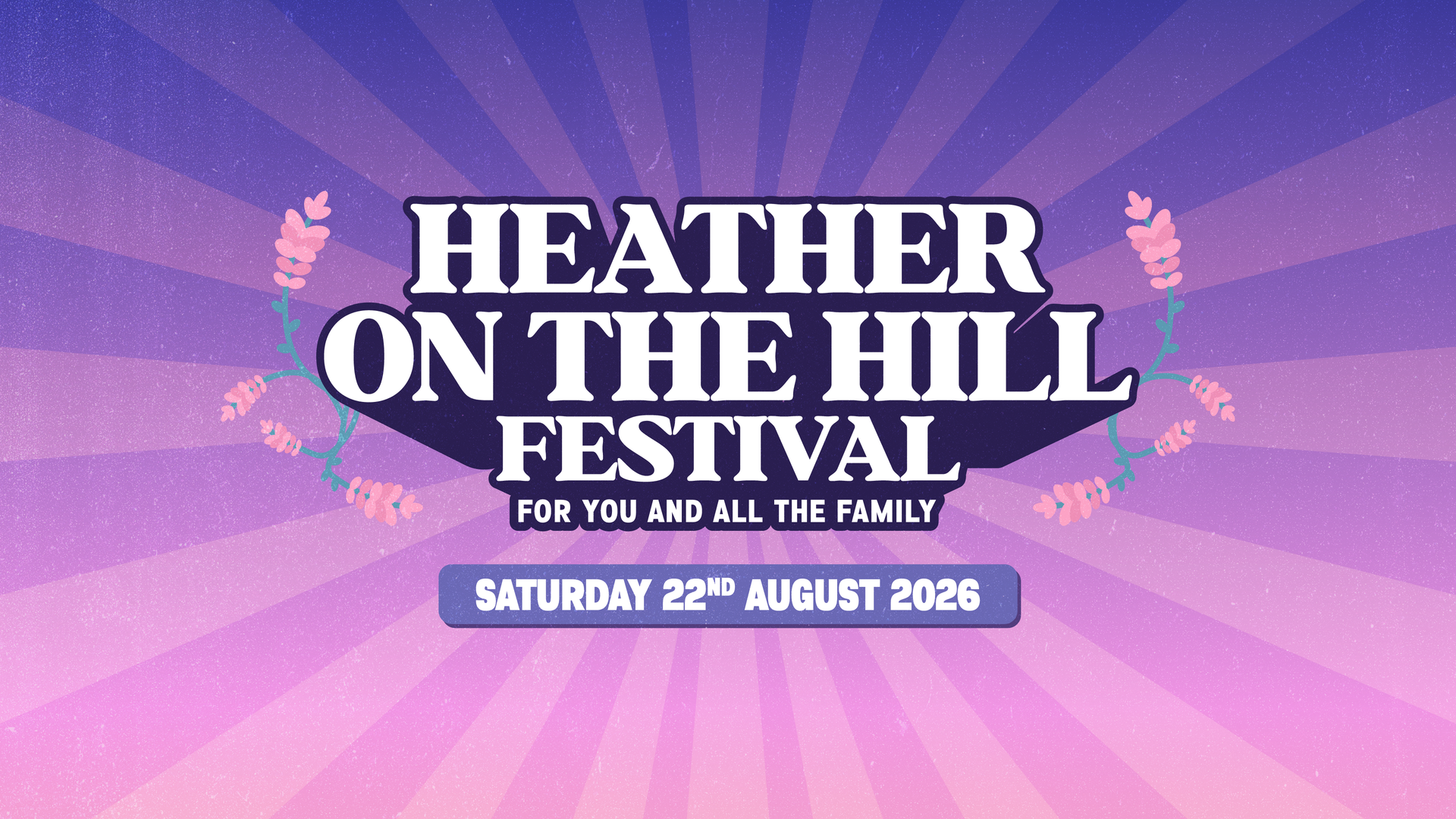 purple background with heather on the hill festival in white font and saturday 22nd august 2026 text on top of a purple banner