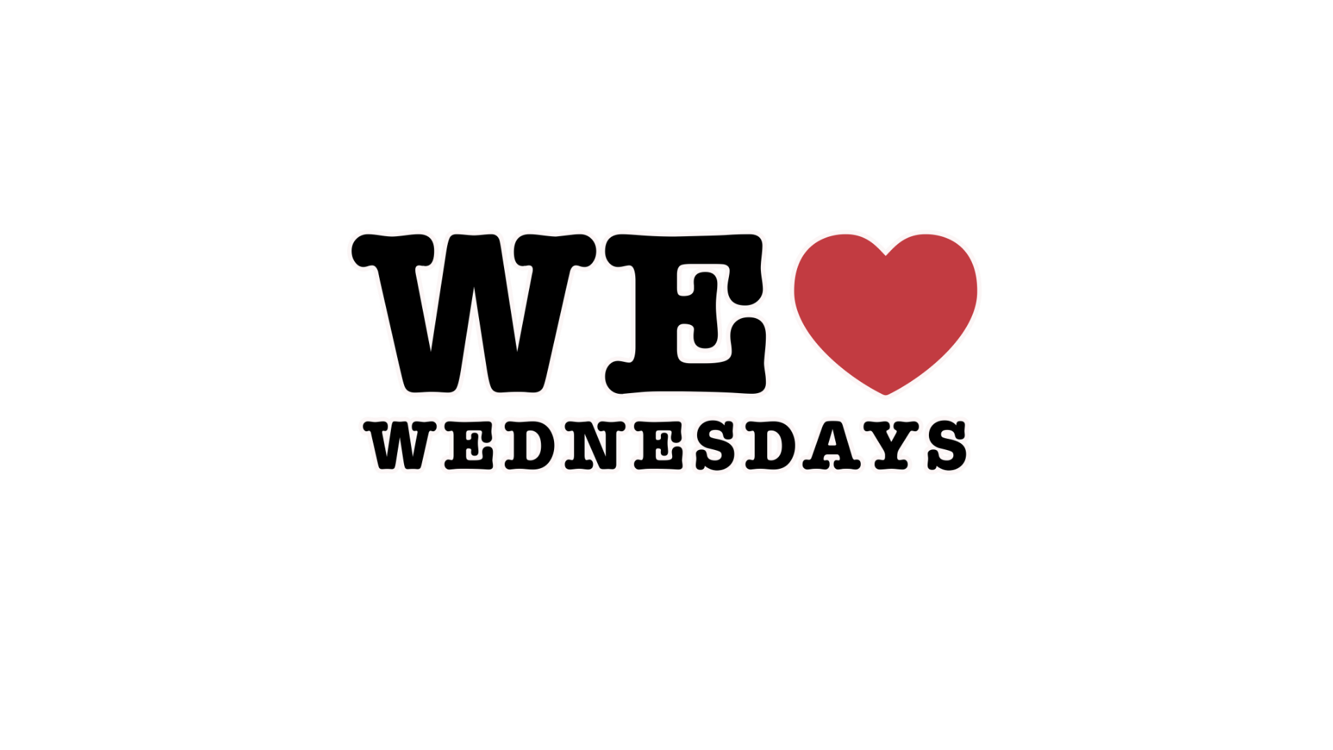 We Love Wednesdays