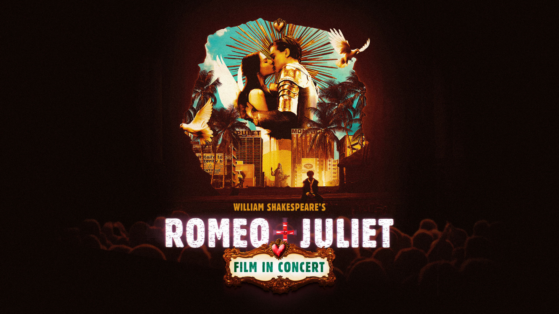 William Shakespeare's Romeo + Juliet Film In Concert